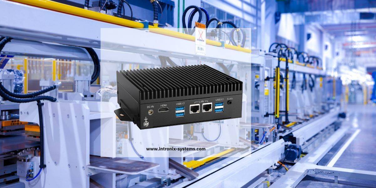 Industrial Fanless PC guide: Complete Guide & Buying Tips - Intronix Systems