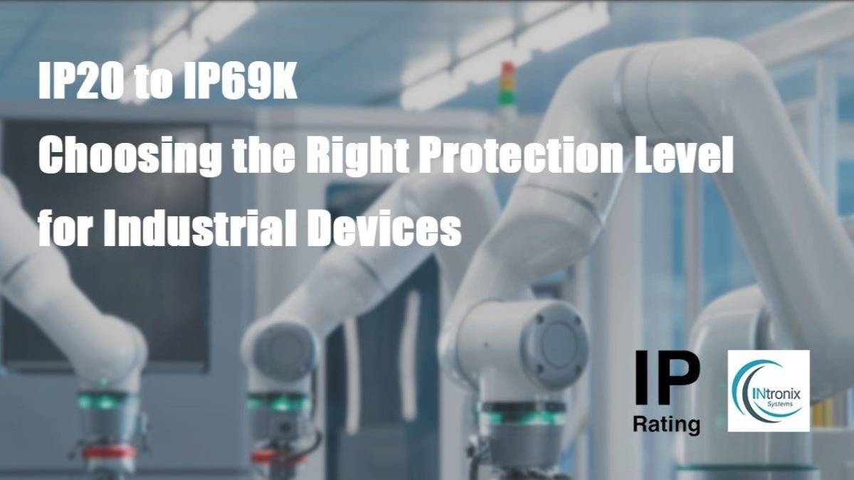 Guide pour comprendre indice de protection IP20 IP65 IP67 à IP69K pour les PC et tablettes industrielles
